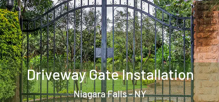 Driveway Gate Installation Niagara Falls - NY