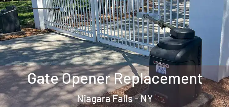 Gate Opener Replacement Niagara Falls - NY