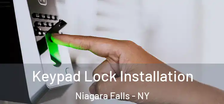 Keypad Lock Installation Niagara Falls - NY