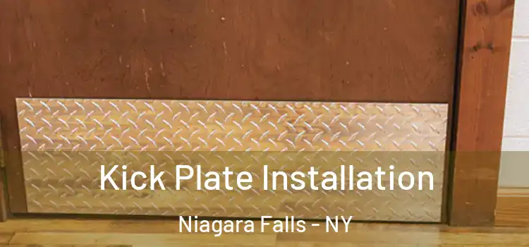  Kick Plate Installation Niagara Falls - NY